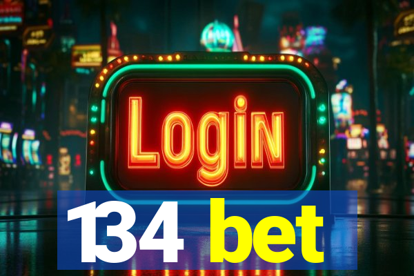 134 bet